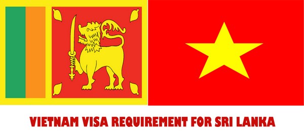 VIETNAM VISA REQUIREMENT FOR SRI LANKA